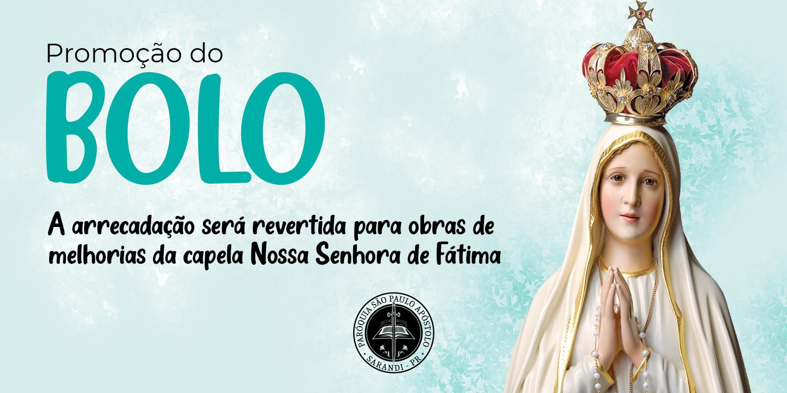 Começa a venda do pedação de bolo de Nossa Senhora de Fátima