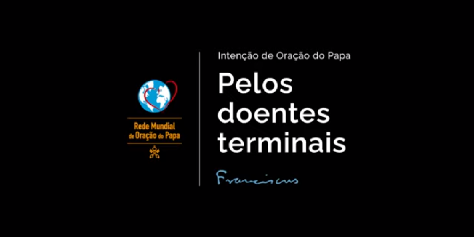 PAPA PEDE ORAÇÕES PELOS DOENTES TERMINAIS E SUAS FAMÍLIAS