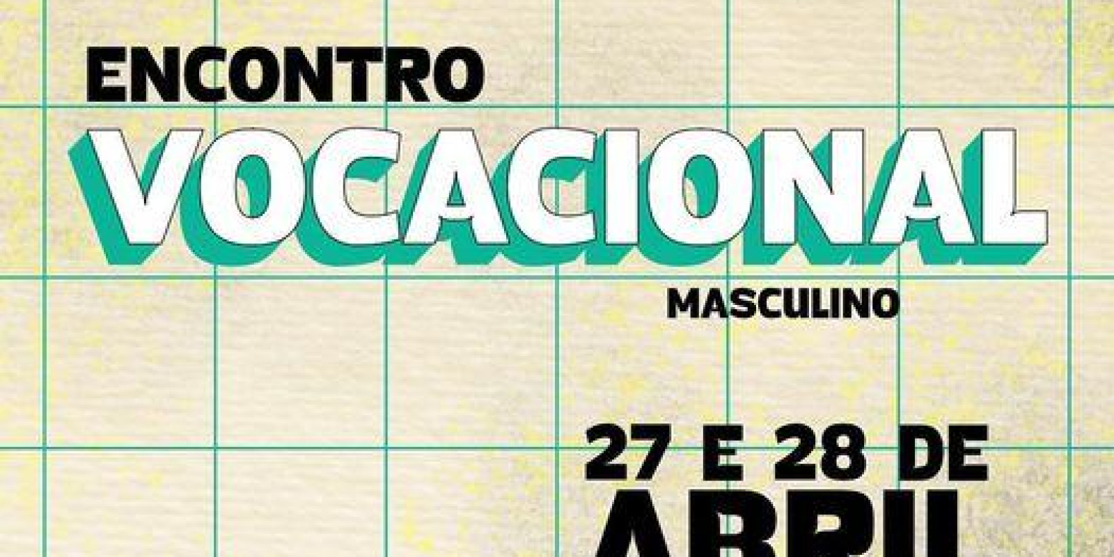 ENCONTRO PARA VOCAÇÕES MASCULINAS