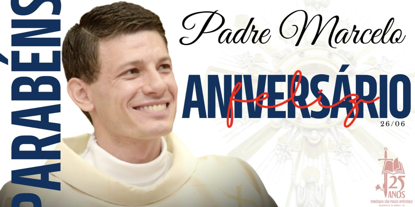 PADRE MARCELO É O ANIVERSARIANTE DO DIA