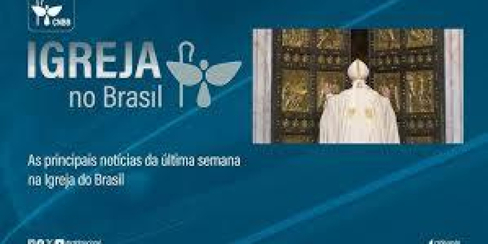 DESTAQUES DA SEMANA NO BOLETIM IGREJA NO BRASIL