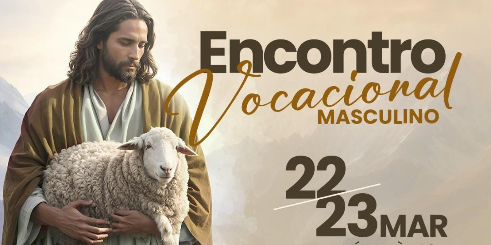 ENCONTRO VOCACIONAL MASCULINO SERÁ NOS DIAS 22 E 23/03 ENCONTRO VOCACIONAL MASCULINO SERÁ NOS DIAS 22 E 23/03