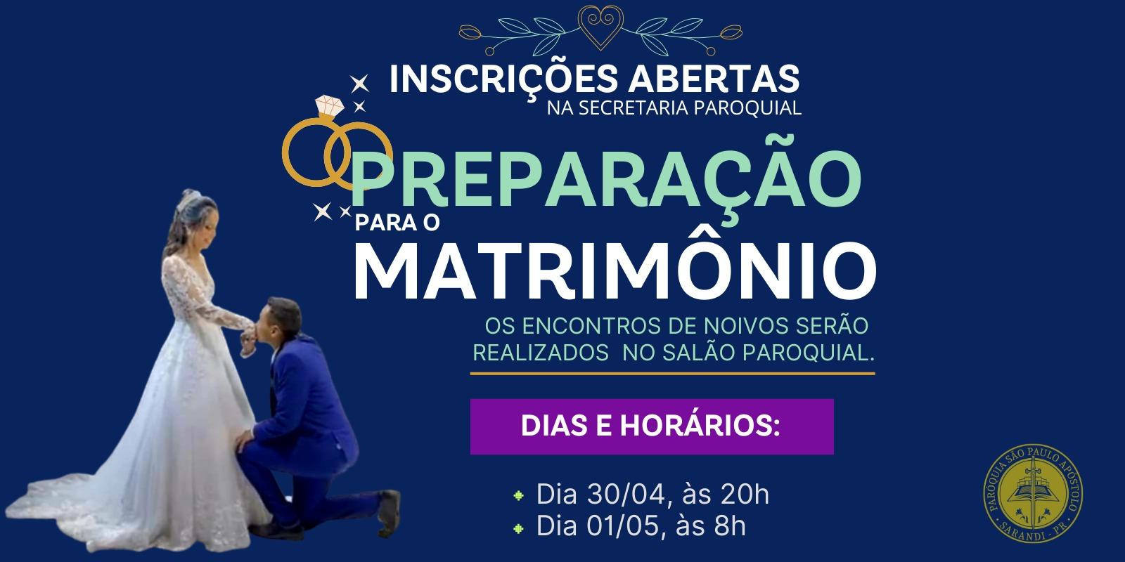 INSCRIÇÕES PARA A PREPARAÇÃO AO MATRIMÔNIO INSCRIÇÕES PARA A PREPARAÇÃO AO MATRIMÔNIO