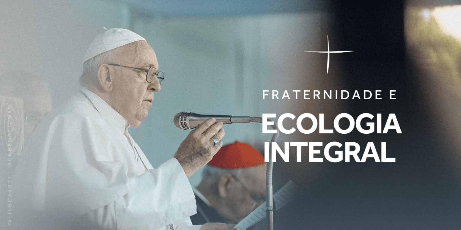 PONTÍFICE SE JUNTA A CAMPANHA DA FRATERNIDADE DO BRASIL PONTÍFICE SE JUNTA A CAMPANHA DA FRATERNIDADE DO BRASIL