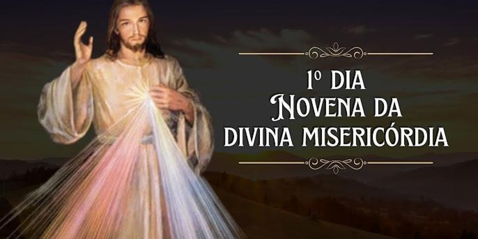 NOVENA DA DIVINA MISERICÓRDIA COMEÇA NA SEXTA-FEIRA SANTA NOVENA DA DIVINA MISERICÓRDIA COMEÇA NA SEXTA-FEIRA SANTA