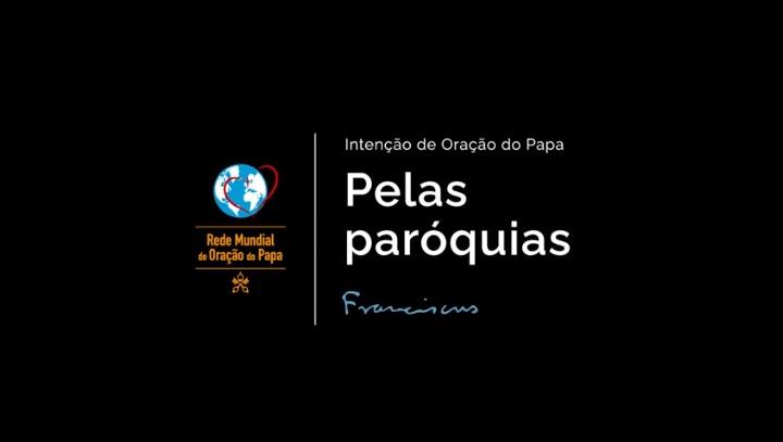 Papa Francisco convida a rezarmos pelas paróquias