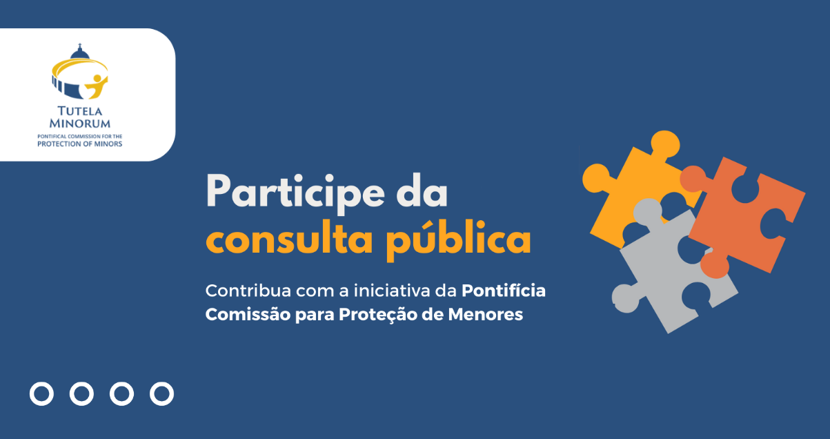 SAIBA COMO CONTRIBUIR NA ATUALIZAÇÃO DAS DIRETRIZES PARA A PREVENÇÃO DA VIOLÊNCIA NA IGREJA CATÓLICA