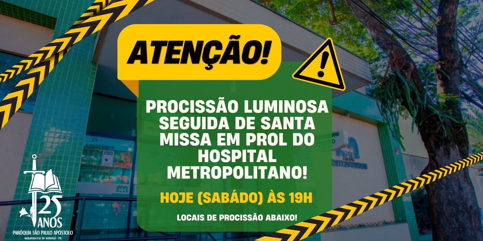 PARÓQUIA INTERCEDE POR HOSPITAL METROPOLITANO EM SANTA MISSA NESSE SÁBADO