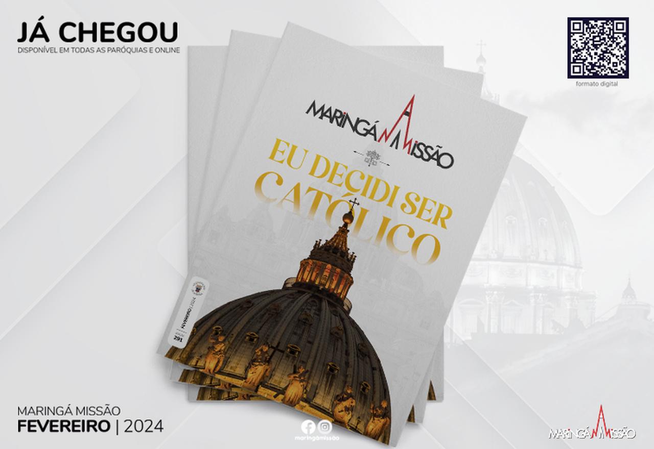 VERSÃO DIGITAL GRATUITA DA REVISTA MARINGÁ MISSÃO ESTÁ NO AR