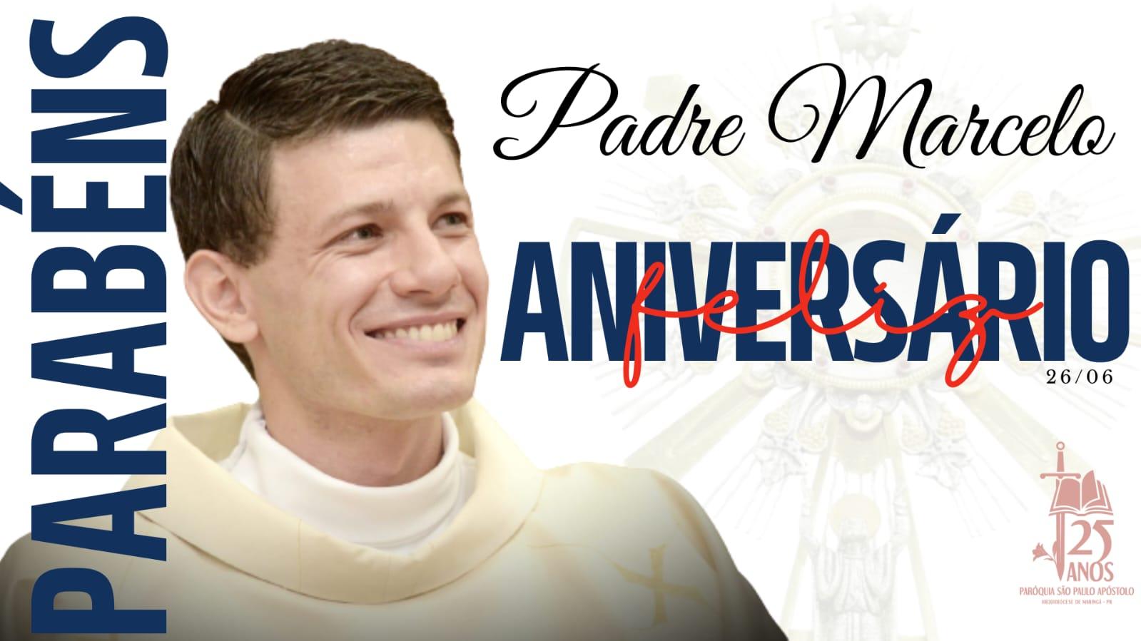 PADRE MARCELO É O ANIVERSARIANTE DO DIA