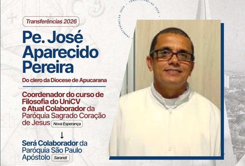 PE. JOSÉ APARECIDO PEREIRA SERÁ APRESENTADO DIA 07/02